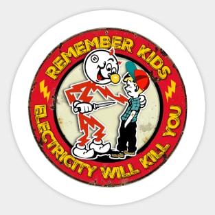 Remember Kids Electricity Will Kill You Sticker